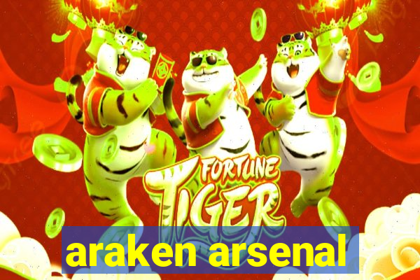 araken arsenal